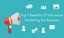 TOP 7 BENEFITS OF INFLUENCER MARKETING FOR BUSINESSES