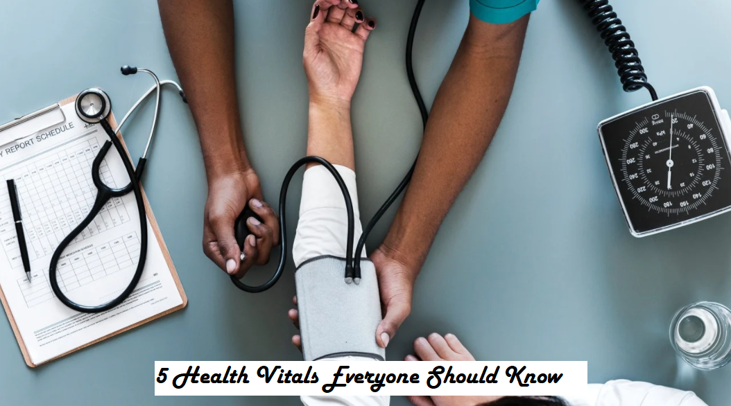 5 Health Vitals Everyone Should Know