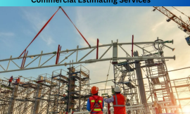 The Vital Role of Commercial Estimating Services: How PrecisionEstimator Can Revolutionize Your Projects