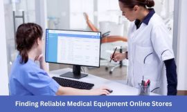 Finding Reliable Medical Equipment Online Stores