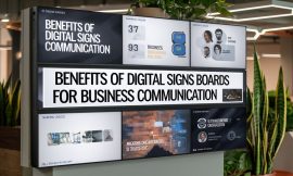 Benefits of Digital Signs Boards for Business Communication 2024