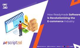 How Readymade Software is Revolutionizing the E-commerce Industry – Scriptzol