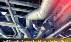 HVAC Estimating Services Specializing in Ductwork Design