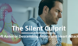 The Silent Culprit: Left Anterior Descending Artery and Heart Attacks