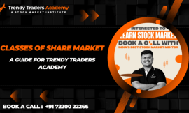 Classes of Share Market – Learn with Trendy Traders Academy