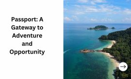 Passport: A Gateway to Adventure and Opportunity