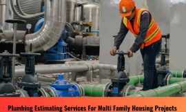 Plumbing Estimating Services For Multi Family Housing Projects