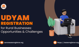 Udyam Registration for Rural Businesses: Opportunities and Challenges