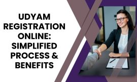 Udyam Registration Online: Simplified Process & Benefits