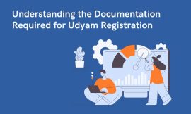 Understanding the Documentation Required for Udyam Registration