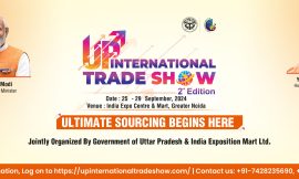 UP Trade Show 2024: A Global Platform for Uttar Pradesh’s Industrial Excellence