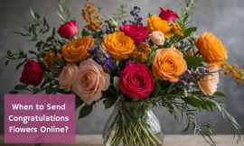 When to Send Congratulations Flowers Online?