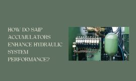 How Do Saip Accumulators Enhance Hydraulic System Performance?