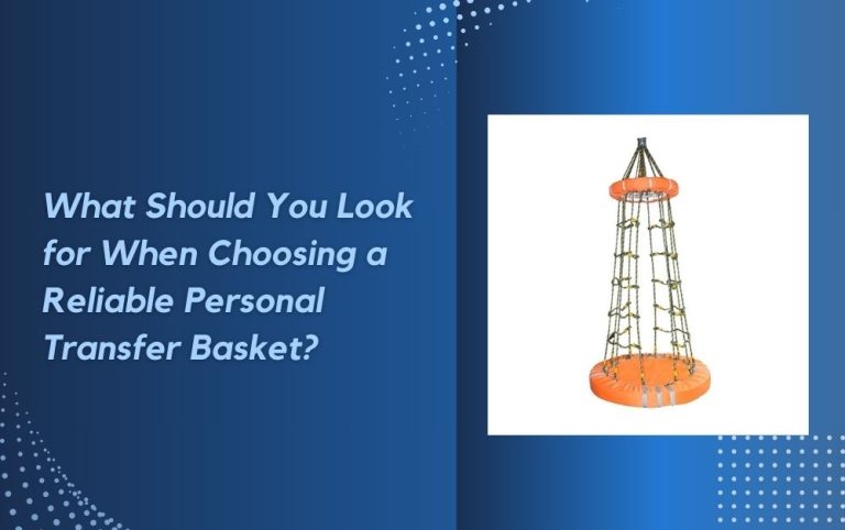 Read more about the article What Should You Look for When Choosing a Reliable Personal Transfer Basket?