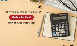 How to Seamlessly Convert Metre to Feet with an Area Calculator