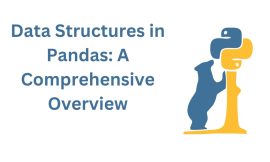 Data Structures in Pandas: A Comprehensive Overview