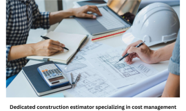 Dedicated construction estimator specializing in cost management