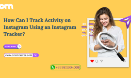 How Can I Track Activity on Instagram Using an Instagram Tracker?