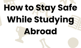 How to Stay Safe While Studying Abroad