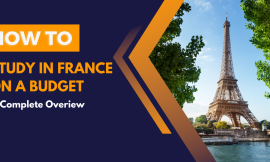 How to Study in France on a Budget: A Complete Overview!