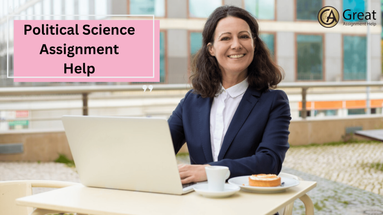 Read more about the article Political Science Assignment Writing Services by Top USA Writers