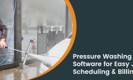 The Complete Guide to Pressure Washing Software for Business Owners