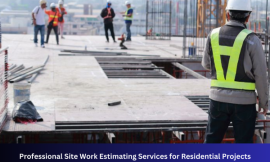 Professional Site Work Estimating Services for Residential Projects