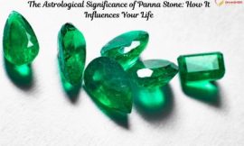 The Astrological Significance of Panna Stone: How It Influences Your Life