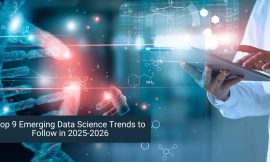 Top 9 Emerging Data Science Trends to Follow in 2025-2026