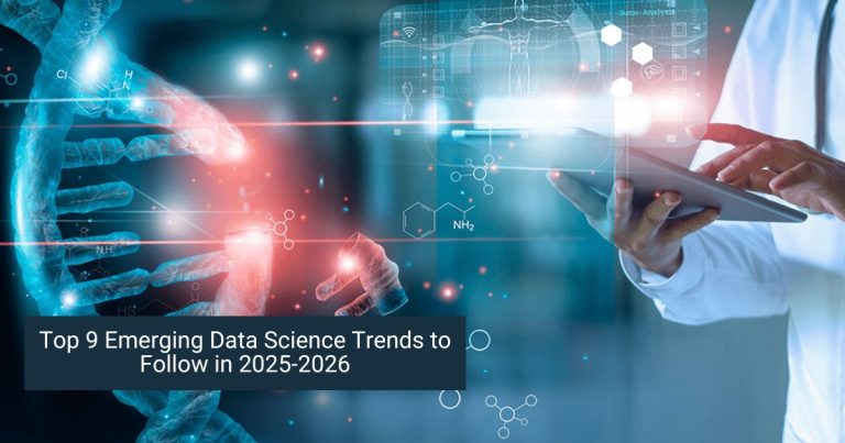 Read more about the article Top 9 Emerging Data Science Trends to Follow in 2025-2026