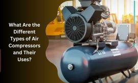 What Are the Different Types of Air Compressors and Their Uses?