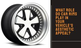 What Role Do Car Rims Play in Your Vehicle’s Aesthetic Appeal?