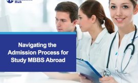 Navigating the Admission Process for Studying MBBS Abroad