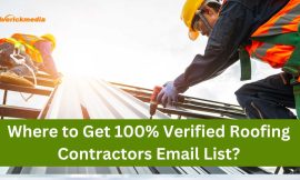 Where to Get 100% Verified Roofing Contractors Email List?