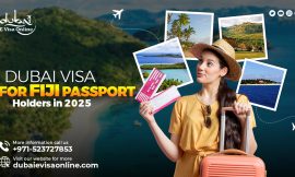 Dubai Visa For Fiji Passport Holders in 2025