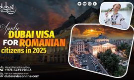 Dubai Visa For Romanian Citizens In 2025