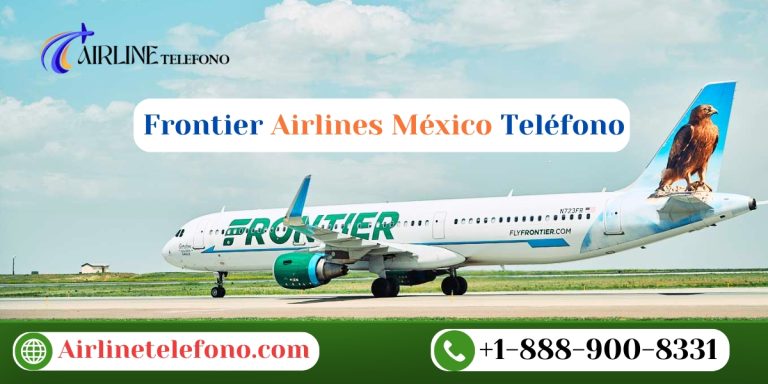 Read more about the article De México- ¿Cómo hablar con una persona en vivo en Frontier Airlines?