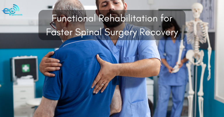 Read more about the article Functional Rehabilitation for Faster Spinal Surgery Recovery