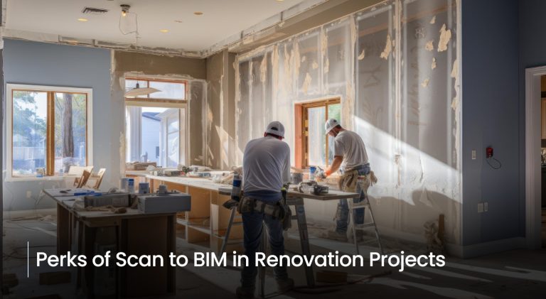 Read more about the article Perks of Scan to BIM in Renovation Projects