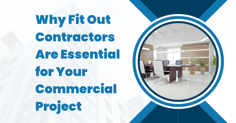 Read more about the article Why Fit Out Contractors Are Essential for Your Commercial Project