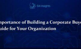 The Importance of Building a Corporate Buyer’s Guide for Your Organization