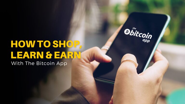 Read more about the article How to Shop, Learn and Earn with The Bitcoin App