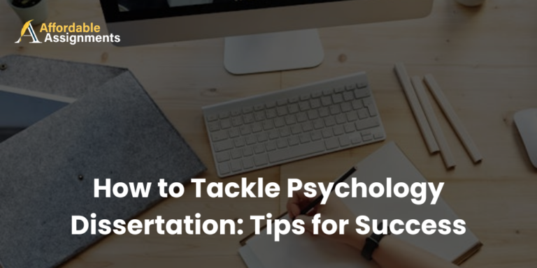 Read more about the article How to Tackle Psychology Dissertation: Tips for Success