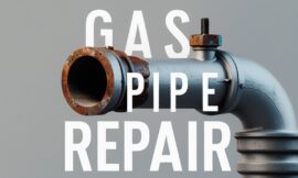 The Ultimate Guide to Gas Pipe Repair: Ensuring Safety, Efficiency, and Longevity