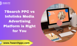 7Search PPC vs Infolinks: A Deep Dive for Media Advertisers