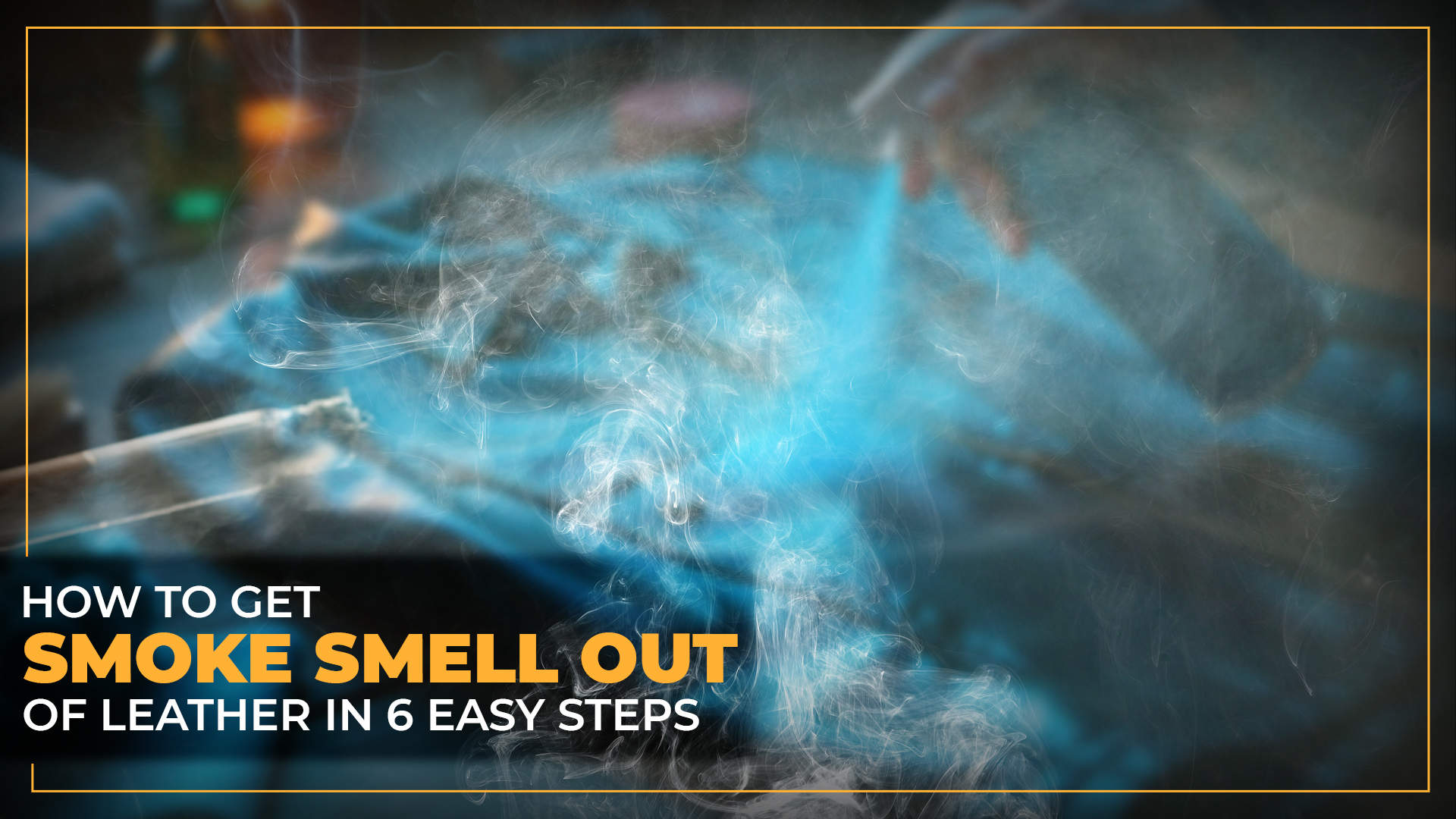 How to Get Smoke Smell Out of Leather in 6 Easy Steps