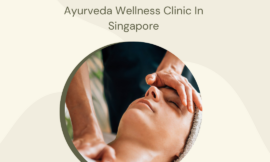 Ayurveda Wellness Clinic In Singapore