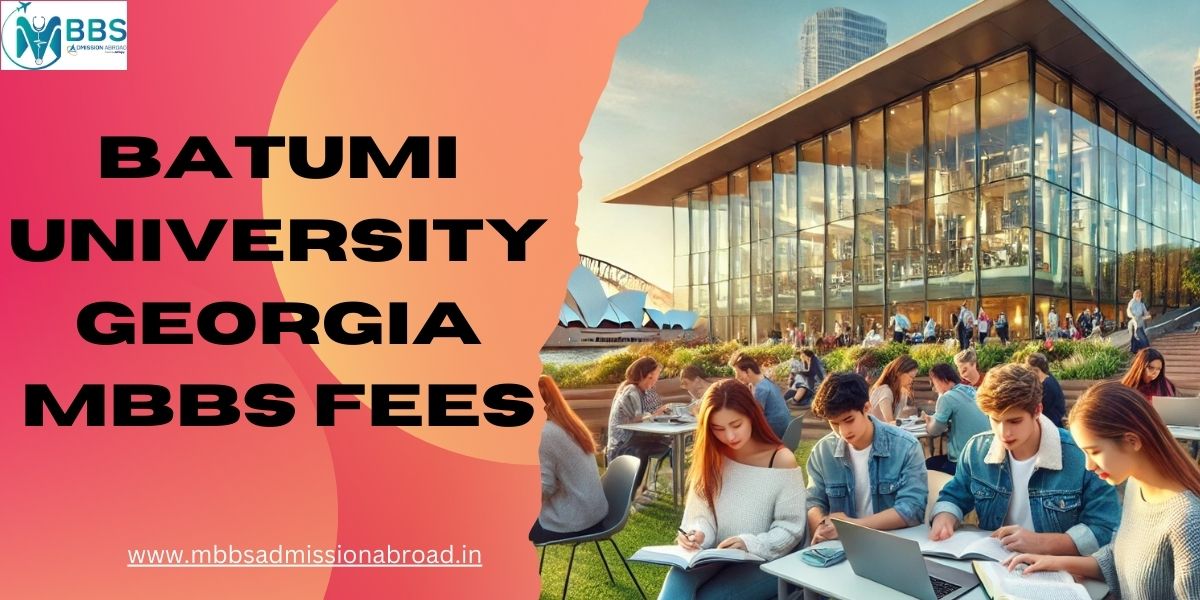 batumi university georgia mbbs fees