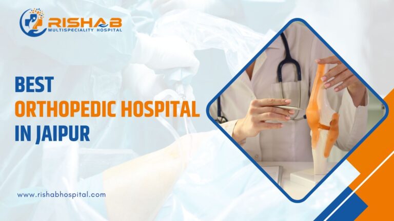 Read more about the article Best Orthopedic Hospital in Jaipur