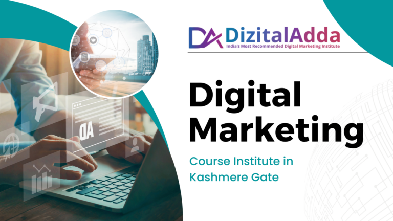 Read more about the article Digital Marketing Course Institute in Kashmere Gate: Unlock Your Future in the Digital World